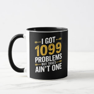 Ich Got 1099 Probleme, aber Steuern sind nicht ein Tasse