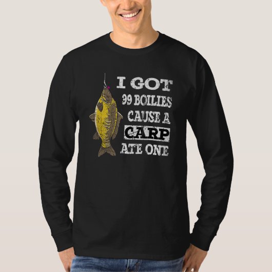 Ich Got 99 Boilies verursachen einen Karpfenwagen T-Shirt (Vorderseite)