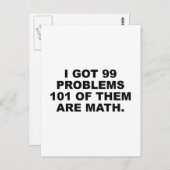 Ich Got 99 Probleme 101 von ihnen sind Mathematik Postkarte (Vorne/Hinten)
