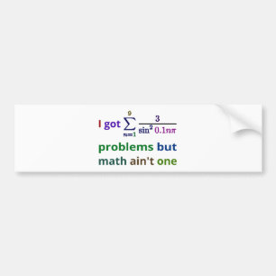 Ich got 99 Probleme, aber Mathe ist nicht eins Autoaufkleber