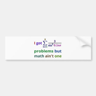 Ich got 99 Probleme, aber Mathe ist nicht eins Autoaufkleber