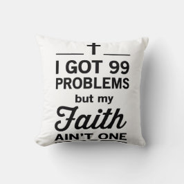 Ich Got 99 Probleme, aber mein Glaube ist nicht ei Kissen