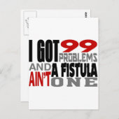 Ich Got 99 Probleme & ein Fistula ist nicht eins Postkarte (Vorne/Hinten)