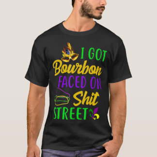 Ich got Bourbon konfrontiert Mardi Gras Drink Bour T-Shirt