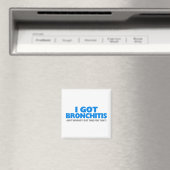 Ich Got Bronchitis & Ain Niemand Got dafür Zeit Magnet (In Situ (Geschirrspüler))