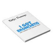 Ich Got Bronchitis & Ain Niemand Got dafür Zeit Notizblock (angewinkelt)