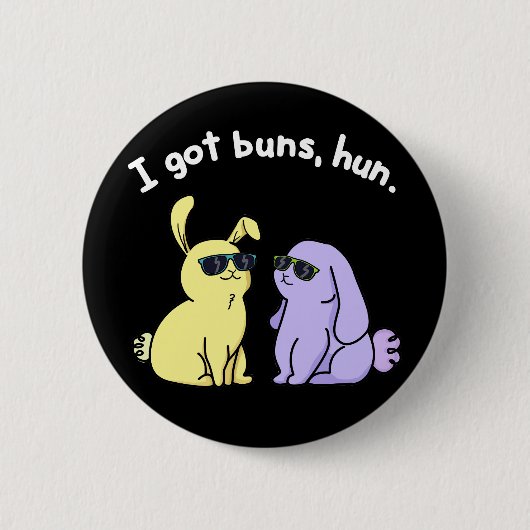 Ich Got Buns Hun Funny Bunny Rabbit Pub Dark BG Button (Vorderseite)