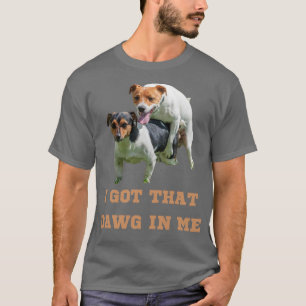 Ich Got das Dawg in mir Meme 1 T-Shirt