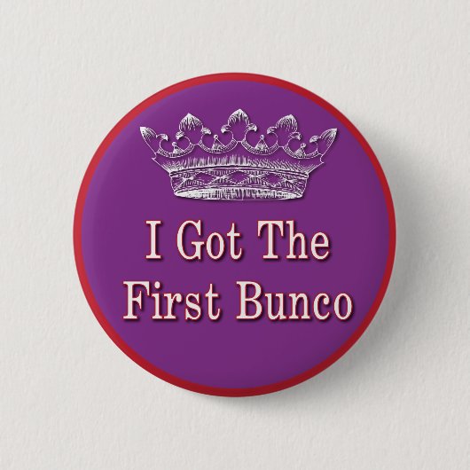 Ich got das erste Bunco Button (Vorderseite)
