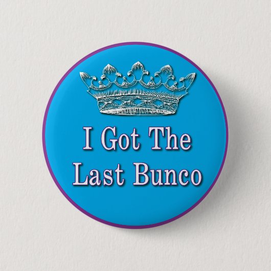 ich got das letzte bunco button (Vorderseite)