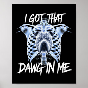 Ich Got, dass Dawg in mir Xray Pitbull Ironic Meme Poster