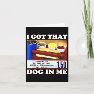 Ich Got, dass Hund in mir lustige Hotdog Meme vira Karte