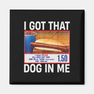Ich Got, dass Hund in mir lustige Hotdogs Combo 4. Magnet