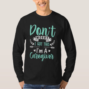 Ich Got, dass ich eine Laufbahn als Krankenpfleger T-Shirt