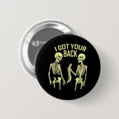 Ich Got deinen Rücken Halloween Skelettschädel Button (Vorne & Hinten)