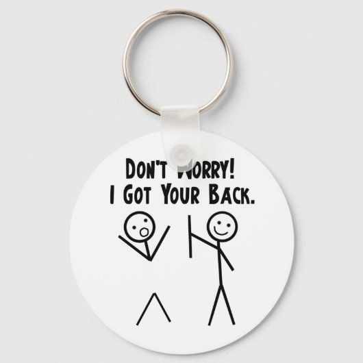 Ich Got deinen Rücken! Schlüsselanhänger (Vorderseite)