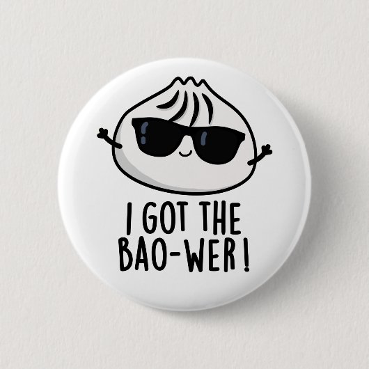 Ich Got den Bao-wer Funny Dimsum Pun Button (Vorderseite)