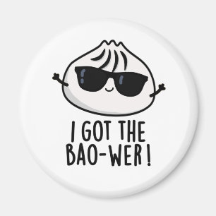 Ich Got den Bao-wer Funny Dimsum Pun Magnet