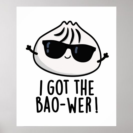 Ich Got den Bao-wer Funny Dimsum Pun Poster (Vorne)