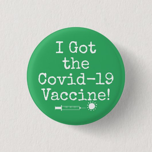 Ich Got den Covid-19 Impfstoff Simple Bright Green Button (Vorderseite)