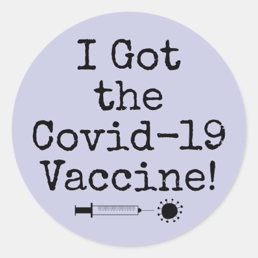 Ich Got den Covid-19 Vaccine Simple Lavender Runder Aufkleber (Vorderseite)
