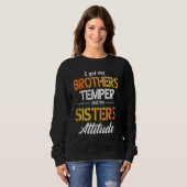 Ich Got den Temper meines Bruders und die Einstell Sweatshirt (Vorne ganz)