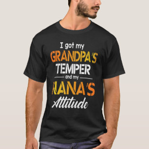 Ich Got den Temper meines Großvaters und die Einst T-Shirt