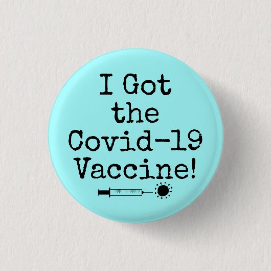 Ich Got die Covid-19 Vaccine Simple Light Aqua Button (Vorderseite)
