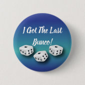 Ich got die Letztes Bunco glücklichen Würfel Button (Vorderseite)
