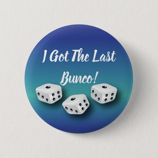 Ich got die Letztes Bunco glücklichen Würfel Button (Vorderseite)