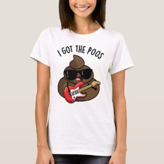 Ich Got die Poos Funny Blues Pun Gekackt T-Shirt