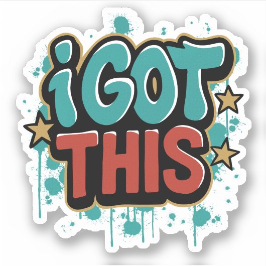 Ich GOT diese Graffiti-Stil Motivierend Typografie Aufkleber (Vorderseite)