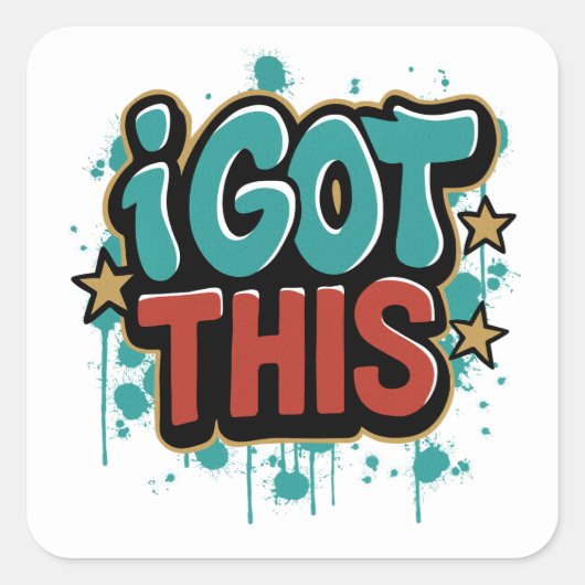 Ich GOT diese Graffiti-Stil Motivierend Typografie Quadratischer Aufkleber (Vorderseite)