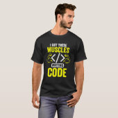 Ich Got diese Muskeln, die Code Computer Coder sch T-Shirt (Vorne ganz)