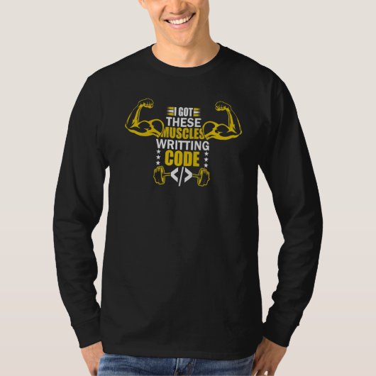 Ich Got diese Muskeln, die Code-Programmierer-Code T-Shirt (Vorderseite)