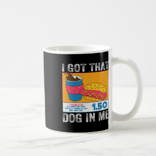 Ich Got diesen Hund in mir lustige Hot Dog Combo 4 Kaffeetasse