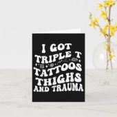 Ich Got drei T Tattoos Oberschenkel und Trauma Fun Karte (Gelbe Blume)