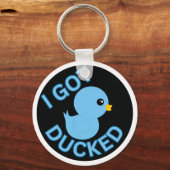 Ich Got Ducked Blue Schlüsselanhänger (Vorderseite)