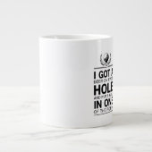 Ich got ein Loch in einem Jumbo-Tasse (Vorderseite)