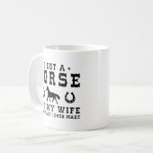 Ich Got ein Pferd für meine Ehefrau Kaffeetasse (Vorderseite Links)
