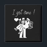 Ich Got eine Funny Bride Men Groom Wedding Party J Magnet<br><div class="desc">Ich Got eine lustige Braut-Groomverheiratung,  nur verheiratet</div>
