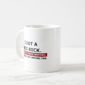Ich Got einen Dig Bick Graphic Novelty Sarcastic F Kaffeetasse (Vorderseite Links)