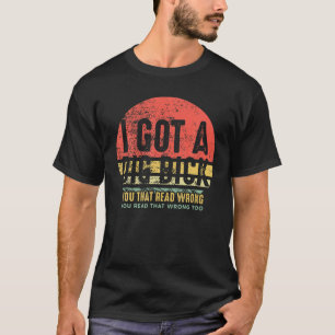 Ich Got einen Dig Bick - Vintager Erwachsener Humo T-Shirt