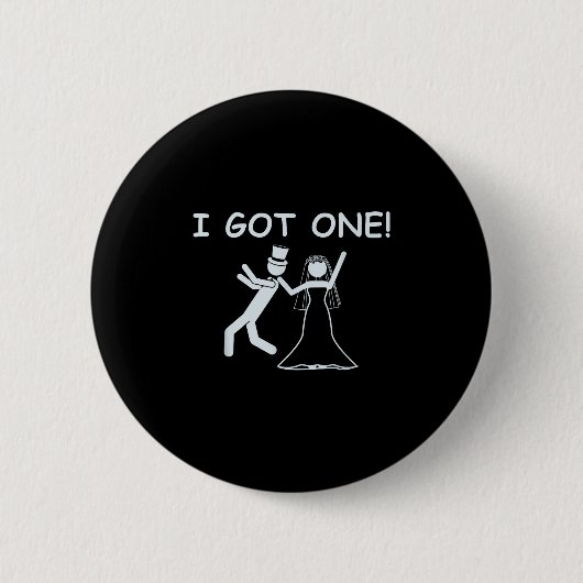 Ich Got einen Wedding Bride Funny Junggeselinnen-A Button (Vorderseite)