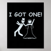 Ich Got einen Wedding Bride Funny Junggeselinnen-A Poster (Vorne)