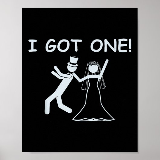 Ich Got einen Wedding Bride Funny Junggeselinnen-A Poster (Vorne)