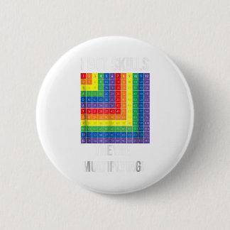 Ich Got Fähigkeiten Sie sind Multiplyin Mathematik Button