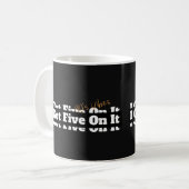 Ich Got fünf auf den 90ern lirisch Kaffeetasse (Vorderseite Links)