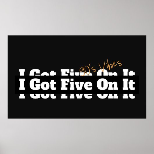 Ich Got fünf auf den 90ern lirisch Poster (Vorne)