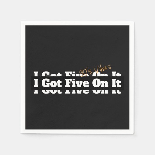 Ich Got fünf auf den 90ern lirisch Serviette (Vorderseite)
